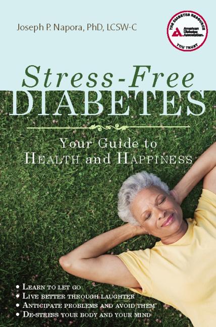 Stress-Free Diabetes: Your Guide to Health and Happiness ...