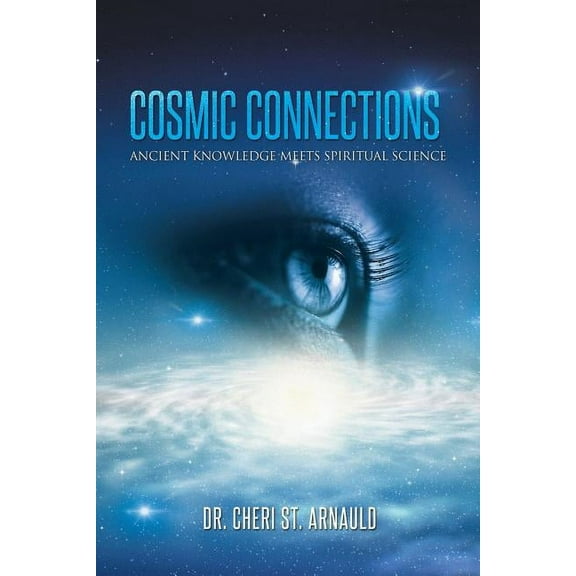 Cosmic Connections: Ancient Knowledge Meets Spiritual Science, (Paperback)