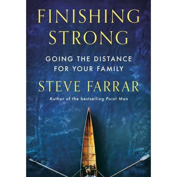 Pre-Owned Finishing Strong: Going the Distance for Your Family (Paperback) 1576737268 9781576737262