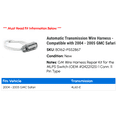 thumbnail image 2 of Automatic Transmission Wire Harness - Compatible with 2004 - 2005 GMC Safari, 2 of 2