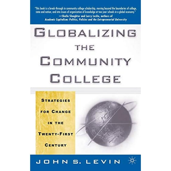 Pre-Owned Globalizing the Community College: Strategies for Change in the Twenty-First Century (Paperback) 0312295952 9780312295950