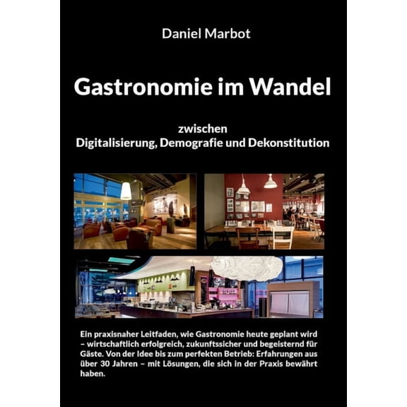 Gastronomie im Wandel - zwischen Digitalisierung, Demografie und Dekonstitution, (Paperback)