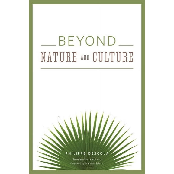 Beyond Nature and Culture, (Paperback)
