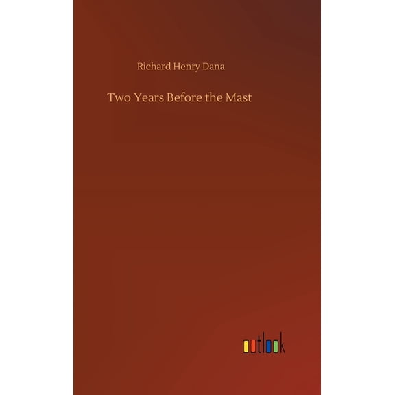 Two Years Before the Mast (Hardcover)