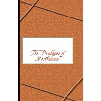 Prophecies of Nostradamus, (Paperback)