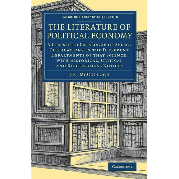Cambridge Library Collection - British a The Literature of Political Economy, (Paperback)