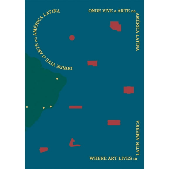 Where Art Lives in Latin America (Hardcover)