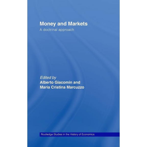 Routledge Studies in the History of Econ Money and Markets: A Doctrinal Approach, Book 86, (Hardcover)