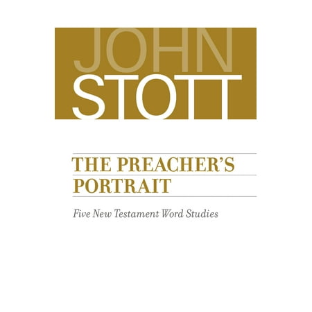 The Preacher's Portrait : Five New Testament Word