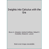 Insights into Calculus with the Gra [Paperback - Used]