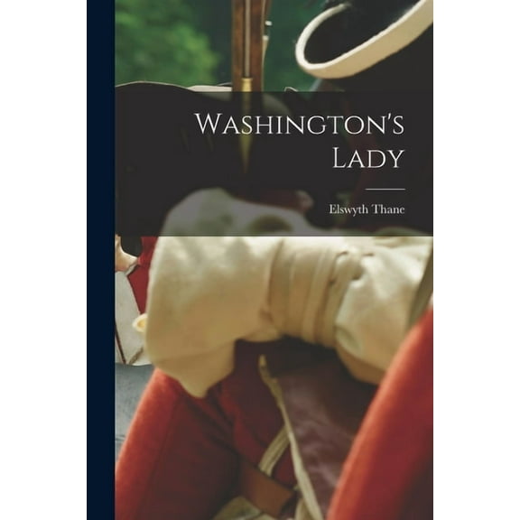 Washington's Lady, (Paperback)