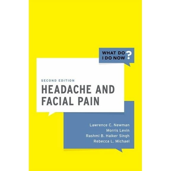 What Do I Do Now Headache and Facial Pain, (Paperback)