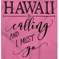 thumbnail image 2 of Hawaii is Calling and I Must Go Women's Graphic T Shirt Tees Brisco Brands S, 2 of 6