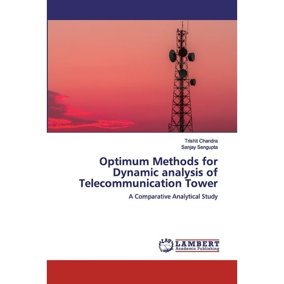 Optimum Methods for Dynamic analysis of Telecommunication Tower (Paperback)