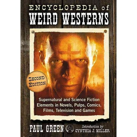Encyclopedia Of Weird Westerns Supernatural And Science