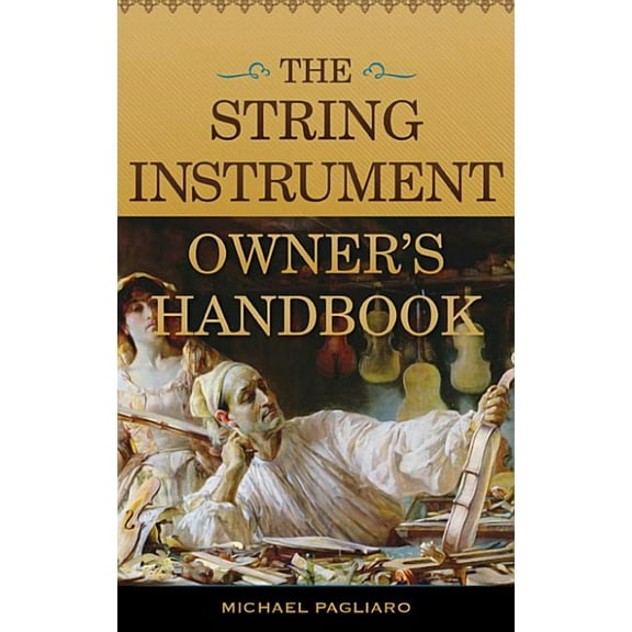 The String Instrument Owner's Handbook, (Hardcover)