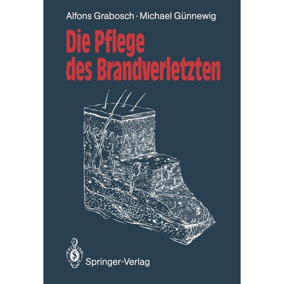 Die Pflege Des Brandverletzten, (Paperback)