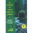 thumbnail image 1 of El mundo es como uno lo sueña: Enseñanzas Chamánicas del Amazonas Y Los Andes, 1 of 2