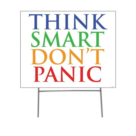 Think Smart Don't Panic Yard Sign