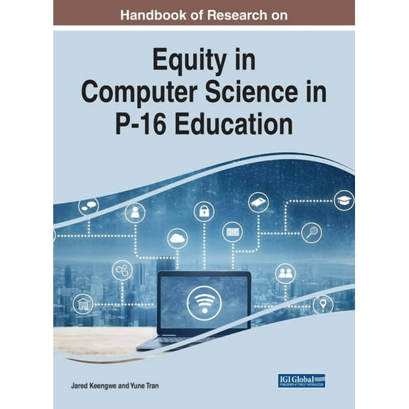 Handbook of Research on Equity in Computer Science in P-16 Education, (Hardcover)