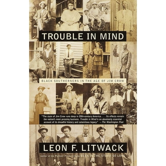 Trouble in Mind: Black Southerners in the Age of Jim Crow, (Paperback)