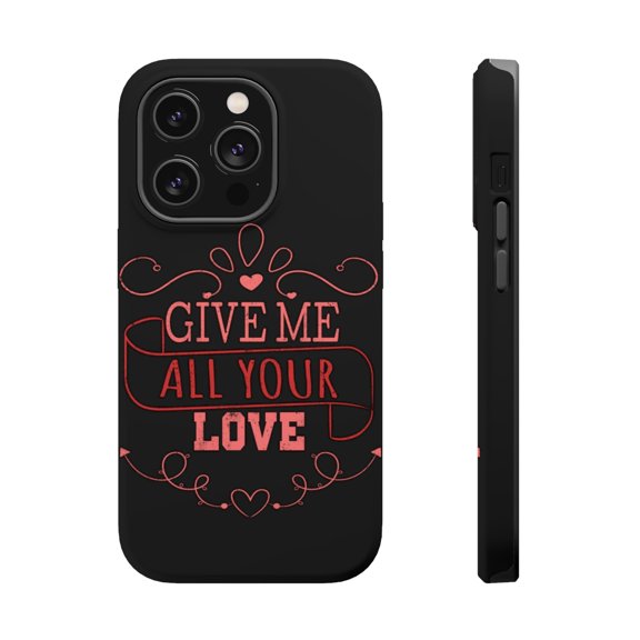 DistinctInk Tough Case for Apple iPhone 15 PRO (6.1" Screen), Compatible with MagSafe Charging - Give Me All Your Love