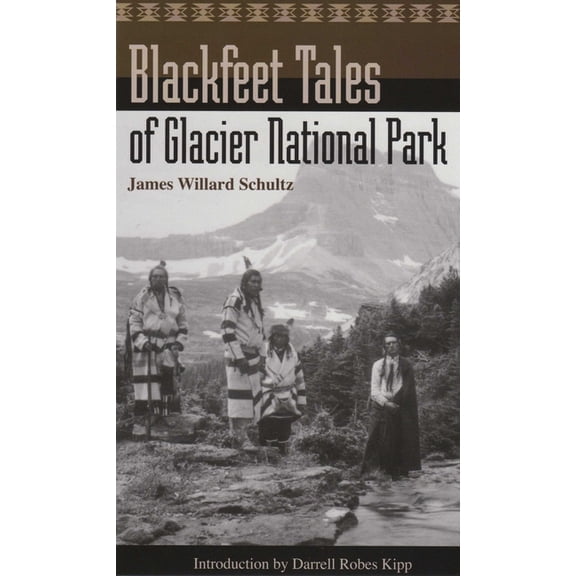 Blackfeet Tales of Glacier National Park, (Paperback)