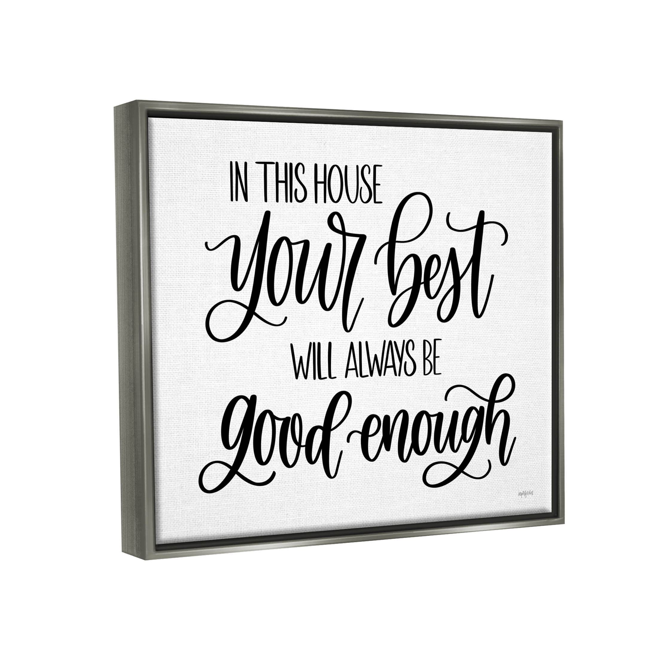 Stupell Industries Your Best Is Enough Motivating Phrase Graphic Art Luster Gray Floating Framed Canvas Print Wall Art, Design by Imperfect Dust