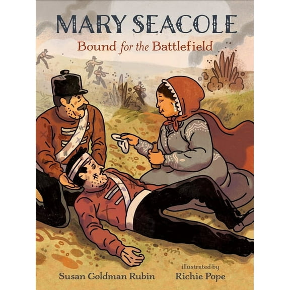 Mary Seacole: Bound for the Battlefield, (Hardcover)