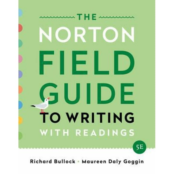 Pre-Owned The Norton Field Guide to Writing: With Readings (Paperback) 0393655784 9780393655780