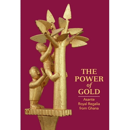 Asante Hub - The Power of Gold : Asante Royal Regalia from Ghana