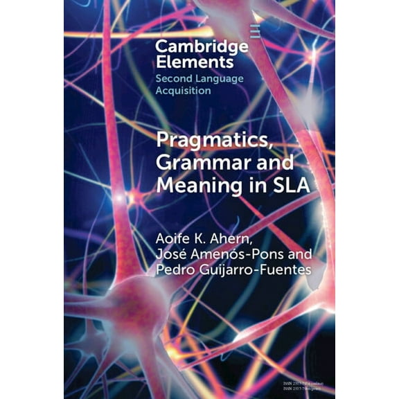 Elements in Second Language Acquisition Pragmatics, Grammar and Meaning in SLA, (Hardcover)