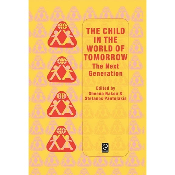 Child in the World of Tomorrow: The Next Generation, (Hardcover)
