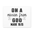 thumbnail image 4 of Scripture Walls Mark 16:15 On a Mission From God Bible Verse Canvas Christian Wall Art Ready to Hang Unframed, 4 of 13