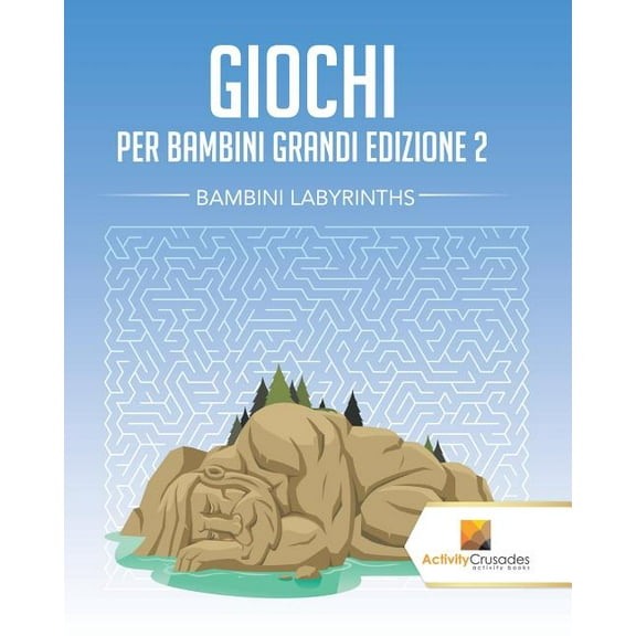 Giochi Per Bambini Grandi Edizione 2: Bambini Labyrinths, (Paperback)