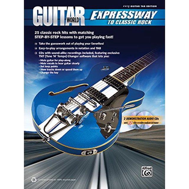 Guitar World -- Expressway to Classic Rock: 25 Classic Rock Hits with Matching Step-By-Step Lessons to Get You Playing Fast!, Book and 2 CDs