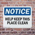 thumbnail image 4 of (2 Pack) Help Keep This Place Clean OSHA Notice Sign 24 Inch X 18 Inch Plastic Sign, Weather Resistant, UV Protected for Workplace, Business, and Construction Site, Made in the USA, 4 of 8