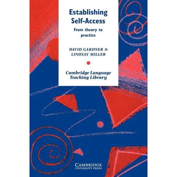 Cambridge Language Teaching Library Establishing Self-Access: From Theory to Practice, (Paperback)
