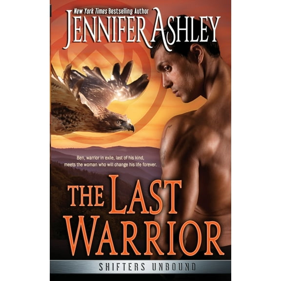 Shifters Unbound The Last Warrior, Book 13, (Paperback)