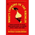 thumbnail image 1 of Pre-Owned What's Cooking in the Kremlin: From Rasputin to Putin, How Russia Built an Empire with a Knife and Fork (Paperback) 0143137182 9780143137184, 1 of 2