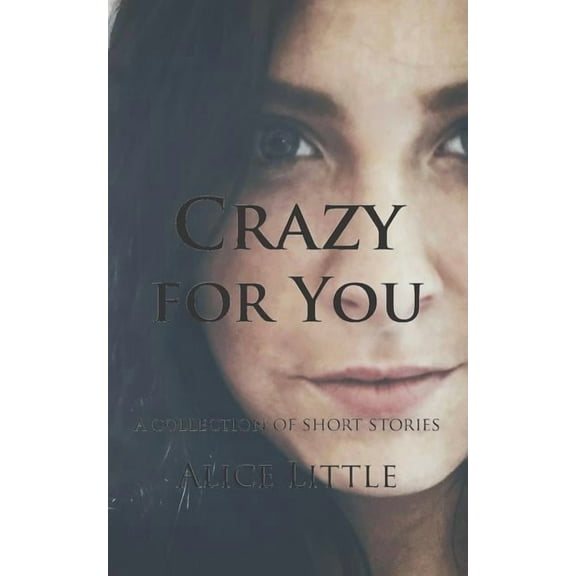 Crazy for You : A Collection of Short Stories (Paperback)