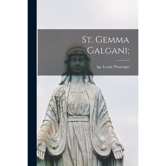 St. Gemma Galgani;, (Paperback)