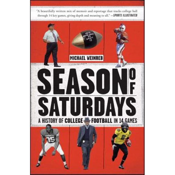 Pre-Owned Season of Saturdays: A History of College Football in 14 Games