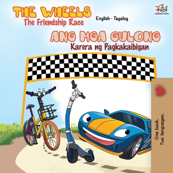 English Tagalog Bilingual Collection The Wheels The Friendship Race: English Tagalog Bilingual Book, (Paperback)