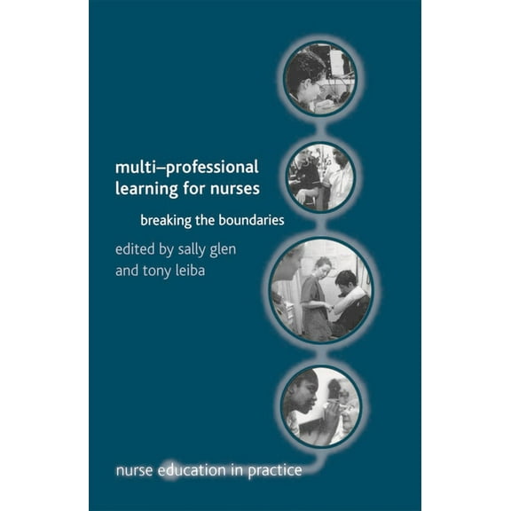 Nurse Education in Practice Multi-Professional Learning for Nurses: Breaking the Boundaries, Book 3, (Paperback)