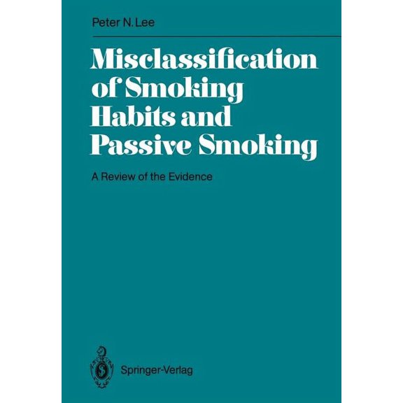International Archives of Occupational a Misclassification of Smoking Habits and Passive Smoking: A Review of the Evidence, (Paperback)