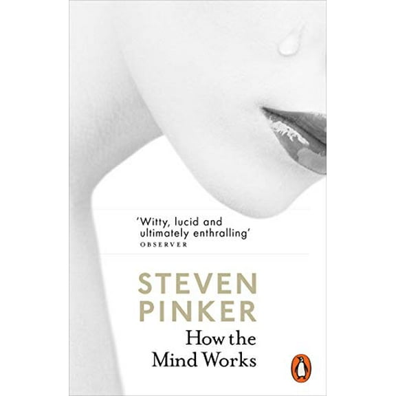 How the Mind Works Steven Pinker (Paperback)
