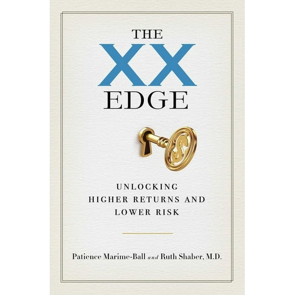The XX Edge: Unlocking Higher Returns and Lower Risk, (Hardcover)
