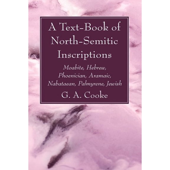A Text-Book of North-Semitic Inscriptions (Paperback)
