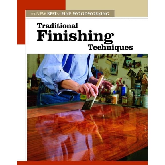 Pre-Owned Traditional Finishing Techniques (Paperback) 1561587338 9781561587339